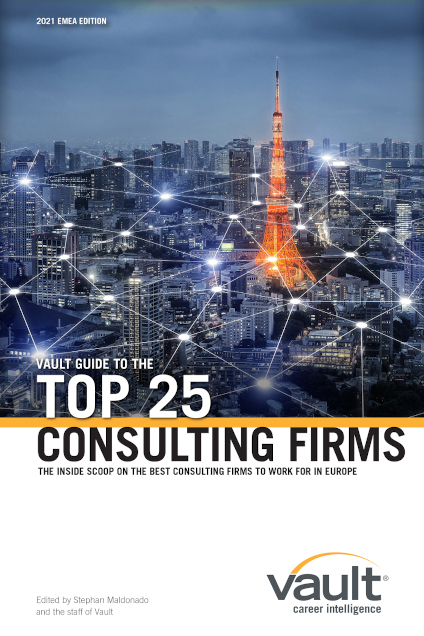 Vault Guide to the Top 25 Consulting Firms, 2021 EMEA Edition