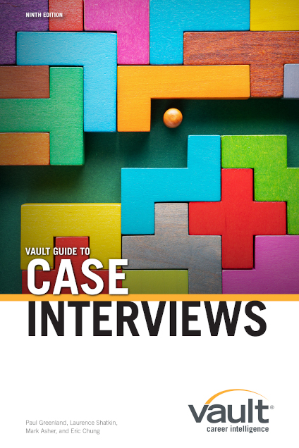 Vault Guide to Case Interviews, Ninth Edition